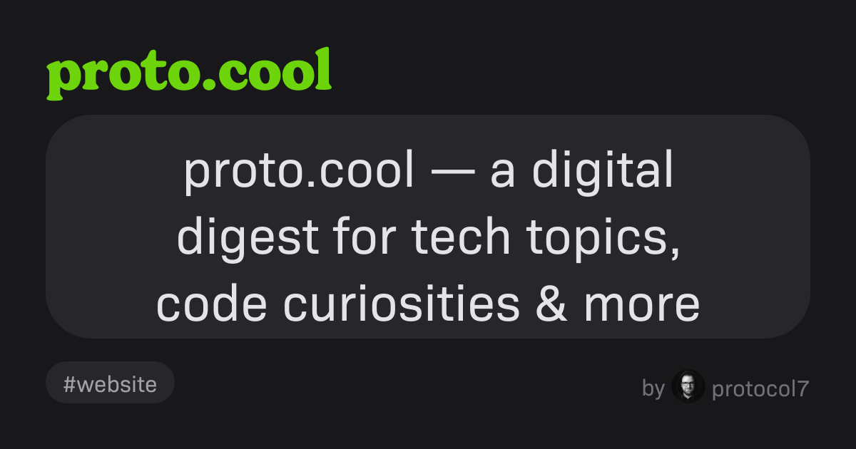 Proto Cool A Digital Digest For Tech Topics Code Curiosities More